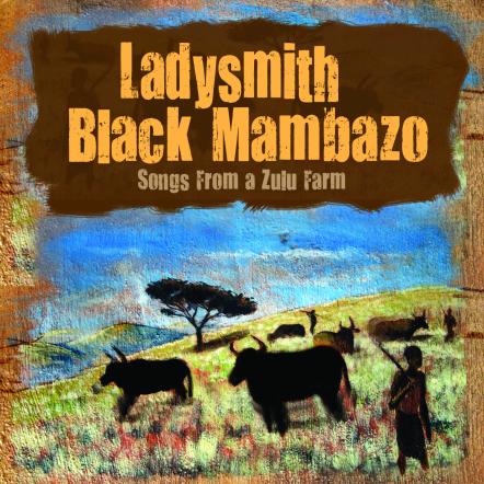 Ladysmith Black Mambazo Evoke South African Countryside With Warmth & Charm