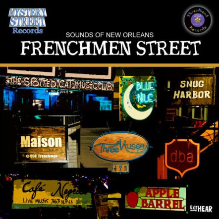 Mystery Street Records Debuts With The Release Of 'Sounds Of New Orleans: Frenchmen Street'