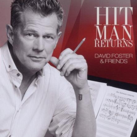 The Hitman Is Back In Las Vegas - David Foster & Friends Show Returns To Mandalay Bay