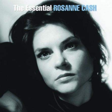 Career-spanning The Essential Rosanne Cash Arrives In Stores May 24, 2011