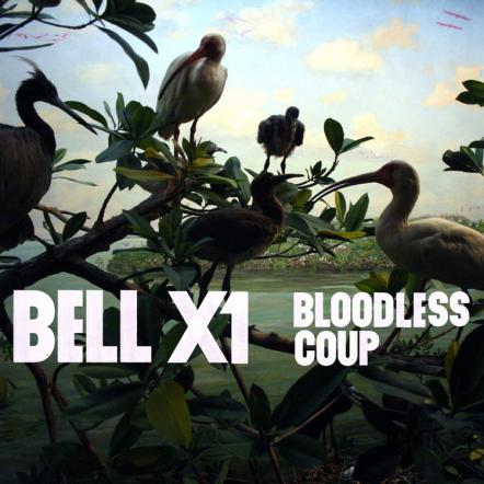 Bell X1's 'Intoxicating' (Irish Independent) 'Bloodless Coup' Debuts To Career Best Reviews