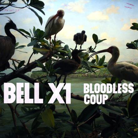 Bell X1's 'superb' (boston Herald) 'bloodless Coup' Earns Glowing Reviews On Both Sides Of The Atlantic
