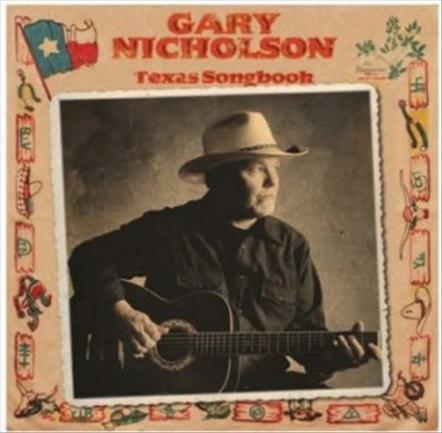 Gary Nicholson's New Album 'Texas Songbook,' Pays Homage To Home State On Bismeaux Records