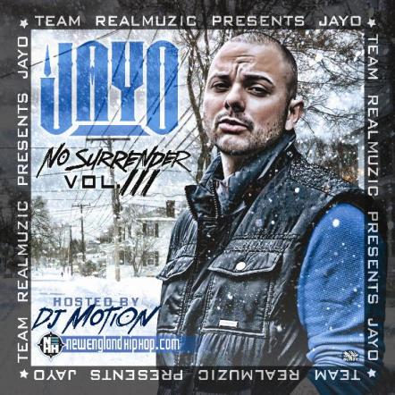 Jayo Releases 'No Surrender' Vol. 3 Presented By Coast 2 Coast Mixtape Promotions