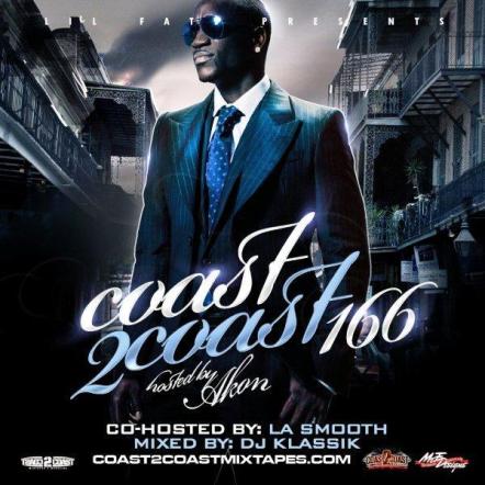 Akon Hosts Coast 2 Coast Mixtape Vol. 166 Mixed By Dj Klassik