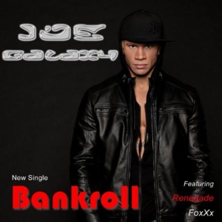 College Radio's #1 New Artist Joe Galaxy Releases His Smash Single "Bankroll" On Itunes & Amazon
