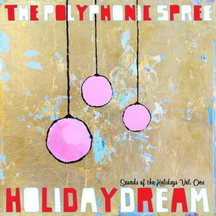 The Polyphonic Spree Twist Yuletide Spirit On New Album 'Holidaydream: Sounds of the Holidays Vol. 1'