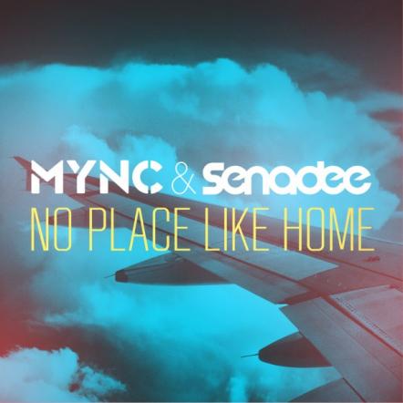 MYNC & Senadee Releases 'No Place Like Home'