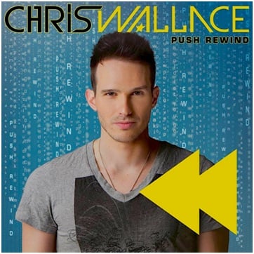 Rising Singer, Songwriter, Pop Star Chris Wallace Debut Solo Album 'Push Rewind' Praised By Entertainment Weekly And Featured On iTunes' "What's Hot" This Week