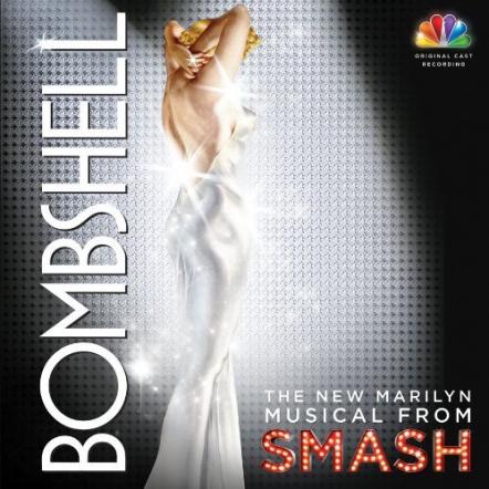 'Bombshell' Soundtrack From NBC Hit 'Smash' To Be Released February 12, 2013