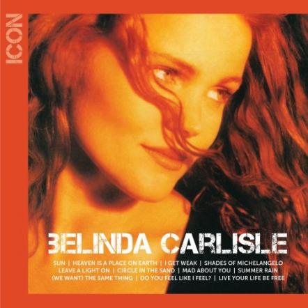 Belinda Carlisle's Top Solo Hits Gathered For New Icon Collection, Exclusively Featuring Her Brand New Single "Sun"