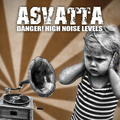 Rockers Asvatta Release Debut LP 'Danger! High Noise Levels!'