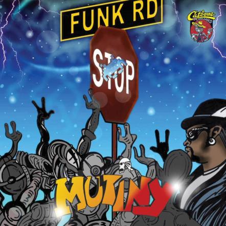 Mutiny "Funk Road" From Former Parliament Funkadelic, Jerome "Bigfoot" Brailey