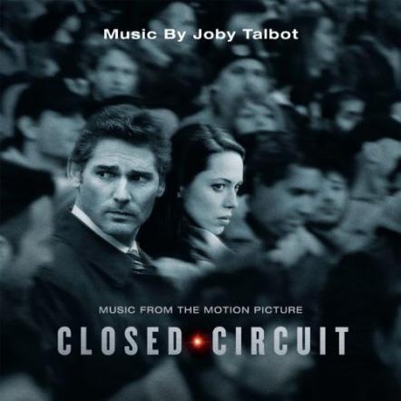 Music From The Motion Picture 'Closed Circuit' Releases Today