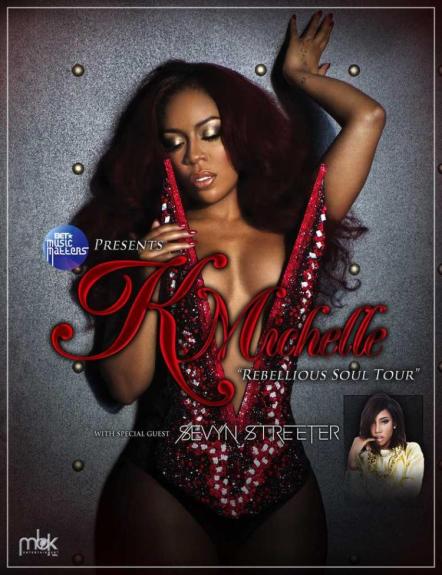 K. Michelle Unveils Hugely Anticipated Headline Tour; BET Music Matters Presents "The Rebellious Soul Tour With K. Michelle And Special Guest Sevyn Streeter"