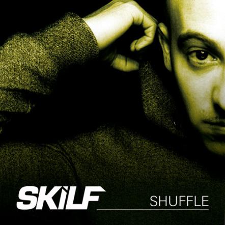 Skilf Releases New Single "Shuffle"