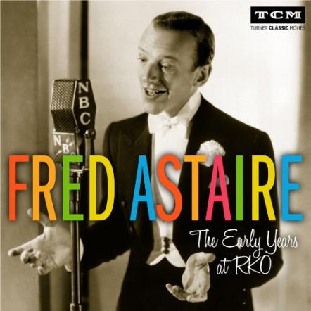 Turner Classic Movies And Sony Masterworks Join Forces To Honor The Legendary Fred Astaire