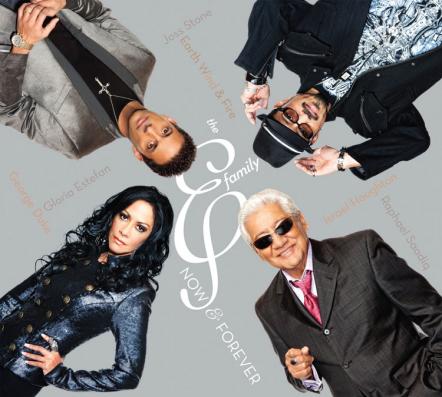 The E Family To Release Their Highly Anticipated, Unparalleled Collaboration 'Now & Forever' On September 20, 2011