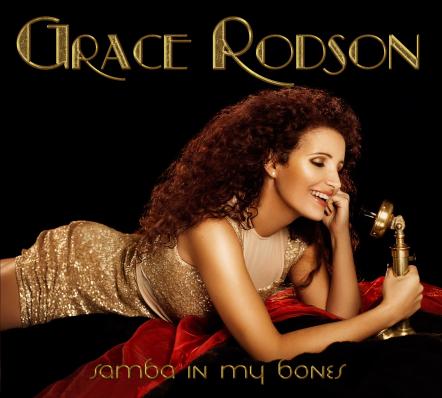 New Spanish Music Artist Grace Rodson Has "Samba In Her Bones" 