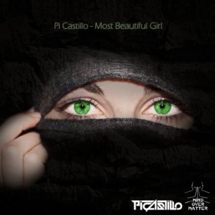 Pi Castillo Releases Debut Dubstep Single 'The Most Beautiful Girl'