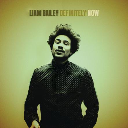 Liam Bailey: Debut Album Definitely NOW Available August 19 Via Salaam Remi's Flying Buddha