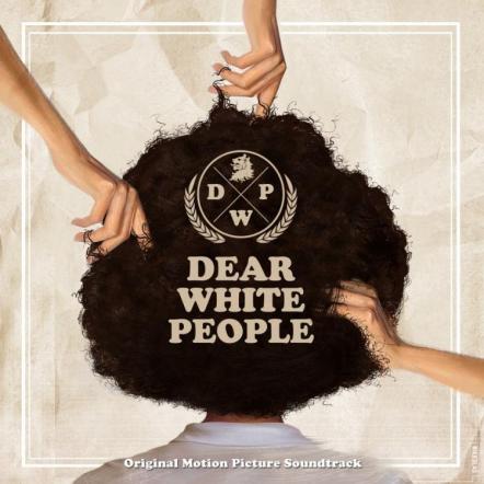 Lakeshore Records Presents 'Dear White People' Original Motion Picture Soundtrack