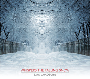 Dan Chadburn - Whispers The Falling Snow