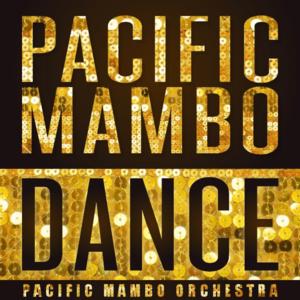 Grammy Award Winning Pacific Mambo Orchestra Releases New Single And Video Pacific Mambo Dance Worldwide On March 3, 2015