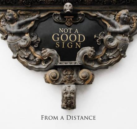 Italian Prog Ensemble Not A Good Sign To Release Sophomore Album "From A Distance"