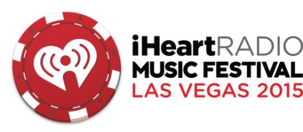 2015 iHeartRadio Music Festival And Festival Village Return To MGM Grand In Las Vegas September 18 And 19