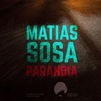 Matias Sosa Releases "Paranoia" EP