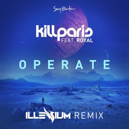 Kill Paris (Ft. Royal) - Operate (Illenium Remix)