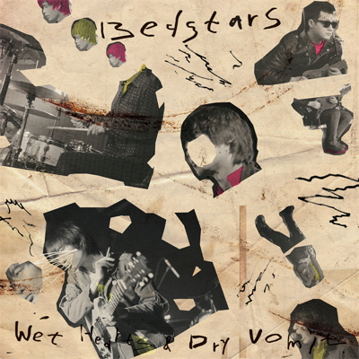 The Bedstars' Debut Album "Wet Hearts & Dry Vomit"