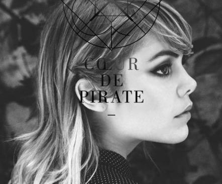 Cherrytree Records/Interscope Records Signs Coeur De Pirate (Heart Of A Pirate); Beatrice Martin Label To Release Debut Album 'Roses,' On August 28, 2015