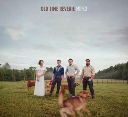 Acclaimed Americana Stringband Mipso Unveils Their Old Time Reverie On October 2, 2015