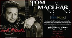 Tom MacLear "New Music Weekly's Best New Country Band Of 2015" Has Been Nominated For: Adult Contemporary Best New Artist 2016 & Ac Breakthrough Artist Of 2016