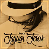 Oklahoma City Rapper And Producer J French Announces The Release Of His Debut Full-Length Album Jaguar Jesus