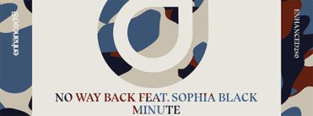 No Way Back Teams Up With Sophia Black For "Minute" On Enhanced Recordings