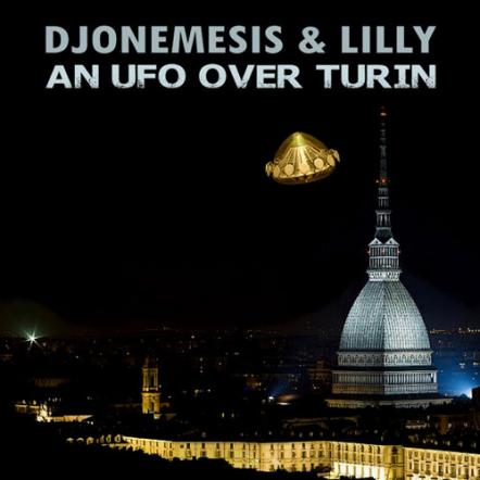 DJoNemesis & Lilly, "An UFO Over Turin": Music Single, EP