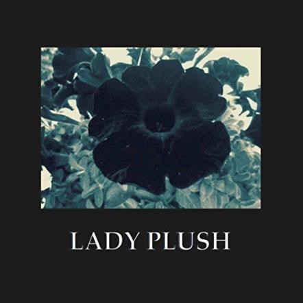 Music Artist Lady Plush Releases Self-Titled Mini-Album