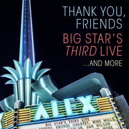 'Thank You Friends: Big Star's Third Live... And More' Coming April 21; A Hit At SXSW
