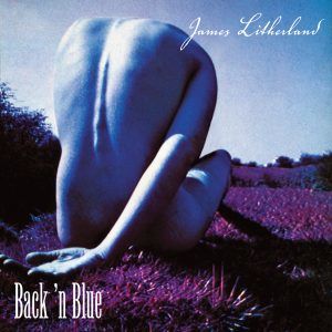 James Litherland To Release Third Solo Album 'Î'ack 'n Blue'