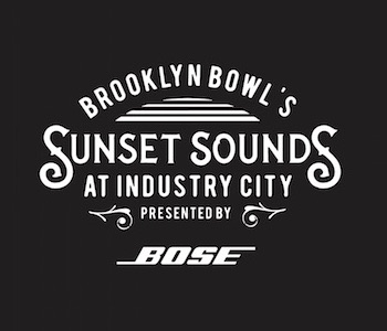 Brooklyn Bowl's "Sunset Sounds" Summer Shows At Industry City, Presented By Bose