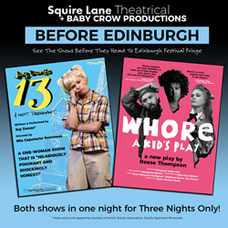 Squire Lane Theatrical And Baby Crow Productions Present A Three Night Run Of Their Edinburgh Festival Fringe Productions In NYC