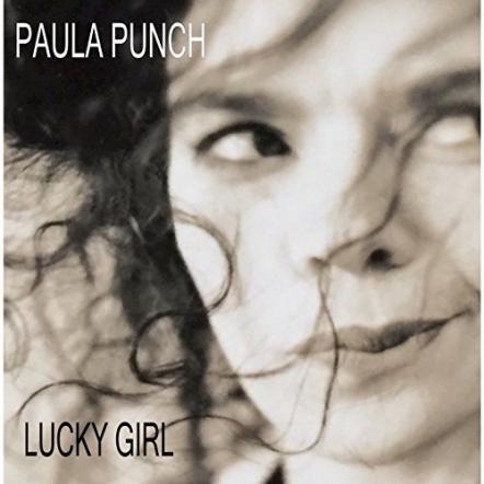 Singer/Songwriter Paula Punch Releases New Single 'Lucky Girl'