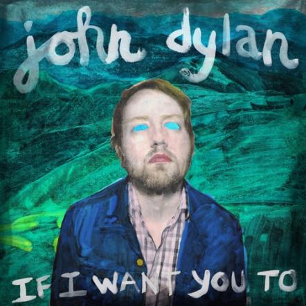 Dream-Pop Experimentalist John Dylan Displays Alternative Musical Persona In New Single 'If I Want You To'
