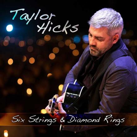 Taylor Hicks To Release New Single "Six Strings And Diamond Rings" On September 29, 2017
