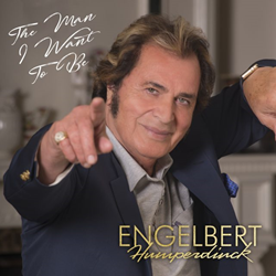 Engelbert Humperdinck Set To Release 'The Man I Want To Be' On November 24, 2017