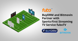 Buydrm And Bitmovin Partner With Sports-First Streaming TV Service FuboTV