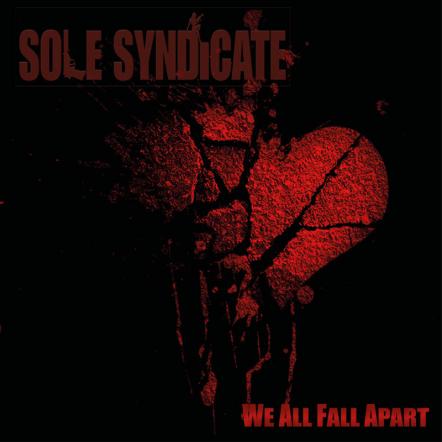 Sole Syndicate Release 'We All Fall Apart' Single